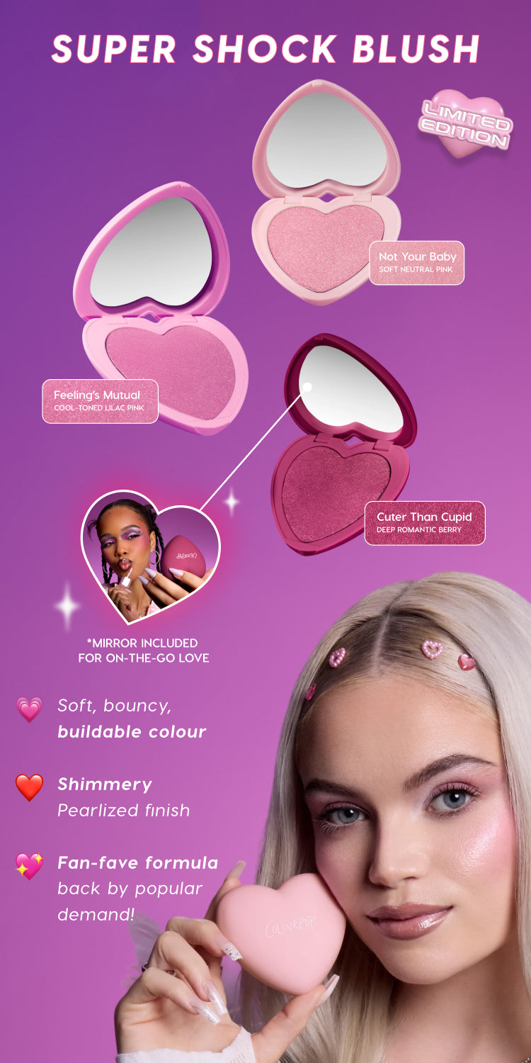 ColourPop Super Shock Blush limited edition heart-shaped compacts in shades Not Your Baby soft neutral pink, Feeling’s Mutual cool-toned lilac pink, and Cuter Than Cupid deep romantic berry, shown on models with shimmery, buildable cheek color and included mirrors.